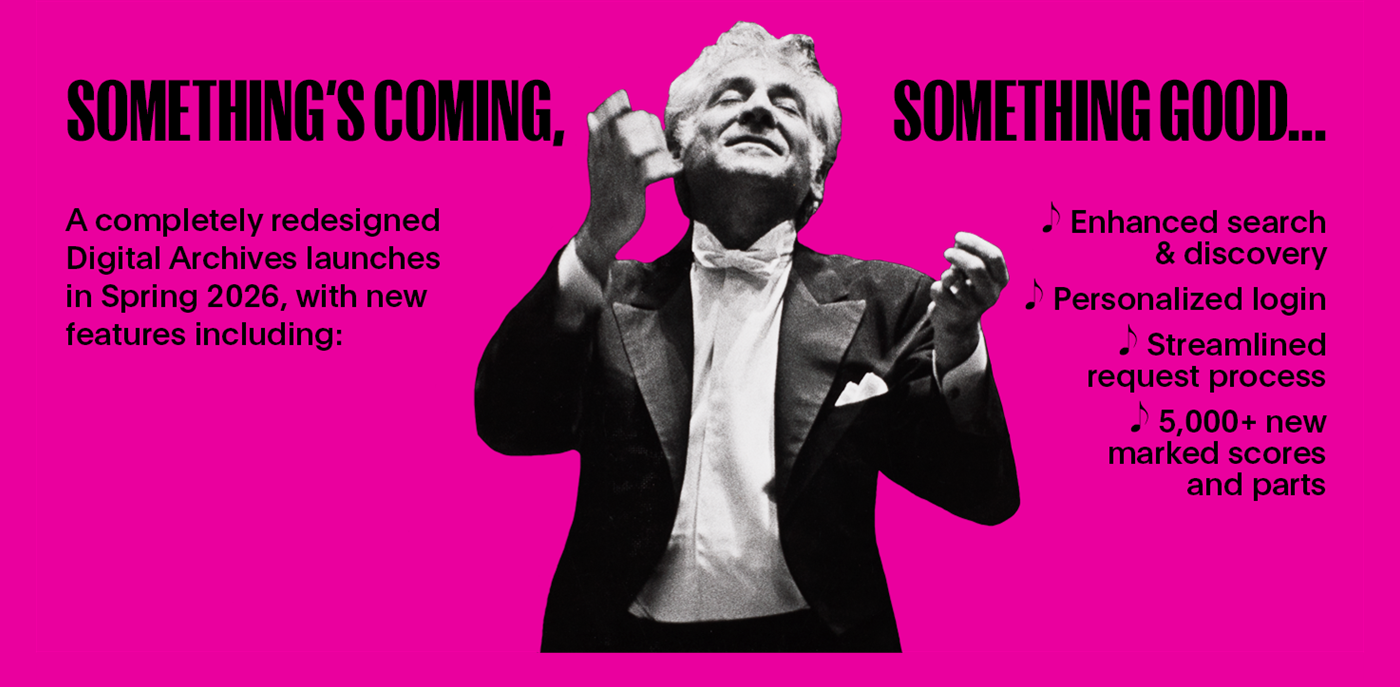 Promotion graphic reading “Something’s coming, something good...” announcing a redesigned Digital Archives launch in Spring 2026 with enhanced search and discovery, personalized login, streamlined request process, and 5,000+ new marked scores and parts.